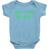 that&rsquo;s what she said t shirt the funny office tee Baby Onesie