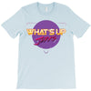 what's up jerks T-Shirt