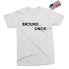 bround once Exclusive T-shirt