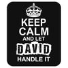 Keep Calm And Let David Handle It Mousepad