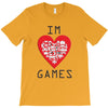 IM LOVE GAMES T-Shirt