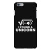 I Found a Unicorn iPhone 6/6s Plus Case