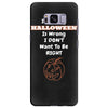 loving halloween is right Samsung Galaxy S8 Plus