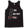 Do or Do Not Tank Top