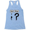 wait,what Racerback Tank