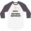 what would macgyver do tshirt funny 80s tv show tee dean richard ander 3/4 Sleeve Shirt