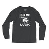 hug me for luck Long Sleeve Shirts