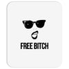 free bitch Mousepad