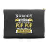 Nobody Is Perfect But If You Are A Pop Pop You Are Pretty Damn Close Accessory Pouches