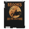 brooms are for amateurs 2 iPad 3 and 4 Case