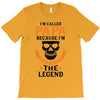 I'm Called Papa Because I'm the Man the Myth the Legend T-Shirt