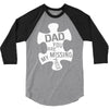 dad   you are my missing piece 3/4 Sleeve Shirt