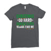 christmas so hard santas elves wanna find me Ladies Fitted T-Shirt