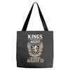 Kings Are Born In August But The Real Kings Are Born On August 13 Tote Bags