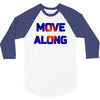 move along got nothing for you 3/4 Sleeve Shirt