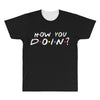 How You Doin of The Friends Parody All Over Men's T-shirt