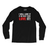 i will love it if we beat them Long Sleeve Shirts
