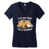 let me sleep Women's V-Neck T-Shirt
