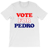 Vote For Pedro T-Shirt