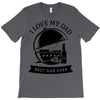 i love my dad T-Shirt