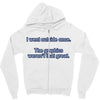 i went outside once (3) Zipper Hoodie