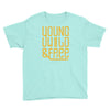 young wild and free Youth Tee
