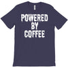 powered by coffee T-Shirt