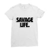 savege life Ladies Fitted T-Shirt