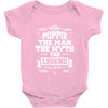 Poppie The Man The Myth The Legend Baby Onesie