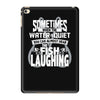 you can almost hear the fish laughing! iPad Mini 4