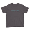 book was better, the Youth Tee