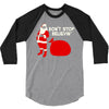 don't stop believin 3/4 Sleeve Shirt