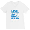 shark week live every week V-Neck Tee