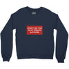 I Don't See You In My Dreams Anymore Crewneck Sweatshirt