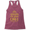 queens are born in 1961 Racerback Tank