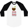 drink in my hand 3/4 Sleeve Shirt