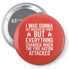 I blame the Fire Nation for my laziness Pin-back button