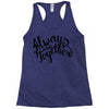 always together Racerback Tank
