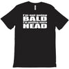 bald T-Shirt