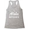aloha biches Racerback Tank