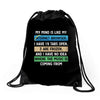 My Mind is Like My internet Browser i Have 19 Tabs Open 3 Are Frozen A Drawstring Bags