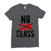 no low class Ladies Fitted T-Shirt