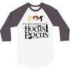 it&rsquo;s just a bunch of hocus pocus 3/4 Sleeve Shirt