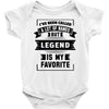 I've Been Called A Lot Of Names But Legend Is My Favorite Baby Bodysuit