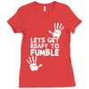 lets get ready to fumble Ladies Fitted T-Shirt