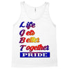 life gets better together Tank Top