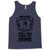 Never Underestimate Old Man Who Was Born June Tank Top