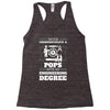Never Underestimate A Pops With An Engineer Degree Racerback Tank