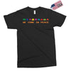 we come in peace Exclusive T-shirt
