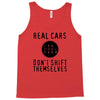 real cars don't shift themselves Tank Top